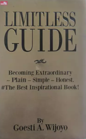 Limitless Guide : Becoming Extraordinary ~ Plain - Simple - Honest. The Best Inspirational Book!