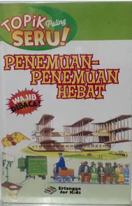 Topik Paling Seru : Penemuan-Penemuan Hebat