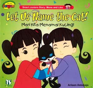 Let us name the cat! :  mari kita menamai kucing / Arleen Amidjaja ; editor : A. Mellyora