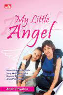 My Little Angel : membahas topik-topik yang wajib diketahui seputar parenting anak perempuan