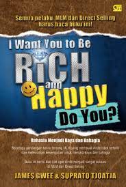 I want you to be rich and happy. Do you?