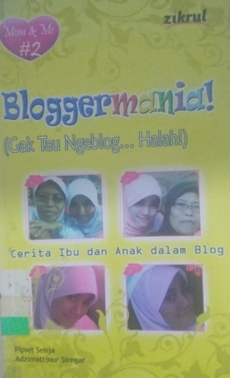 Mom & Me #2 : Bloggermania! Gak Tau Ngeblog... Halah!