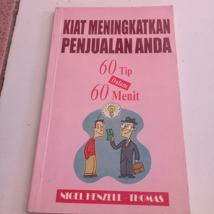 Kiat meningkatkan penjualan anda : 60 tip dalam 60 menit