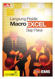 Langsung praktik macro excel :  Siap pakai / Tim EMS