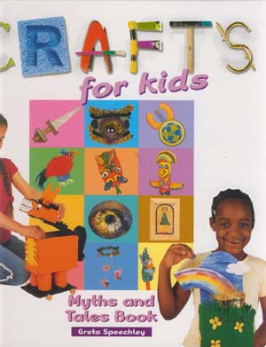 Crafts for kids : Myths and tales book