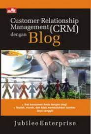 Customer relationship management (CRM) dengan BLOG / Jubilee Enterprise
