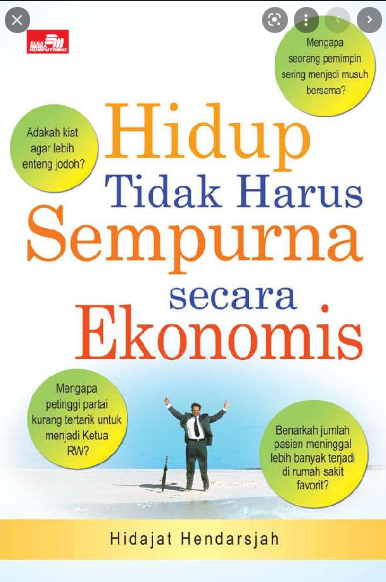 Hidup tidak harus sempurna secara ekonomis