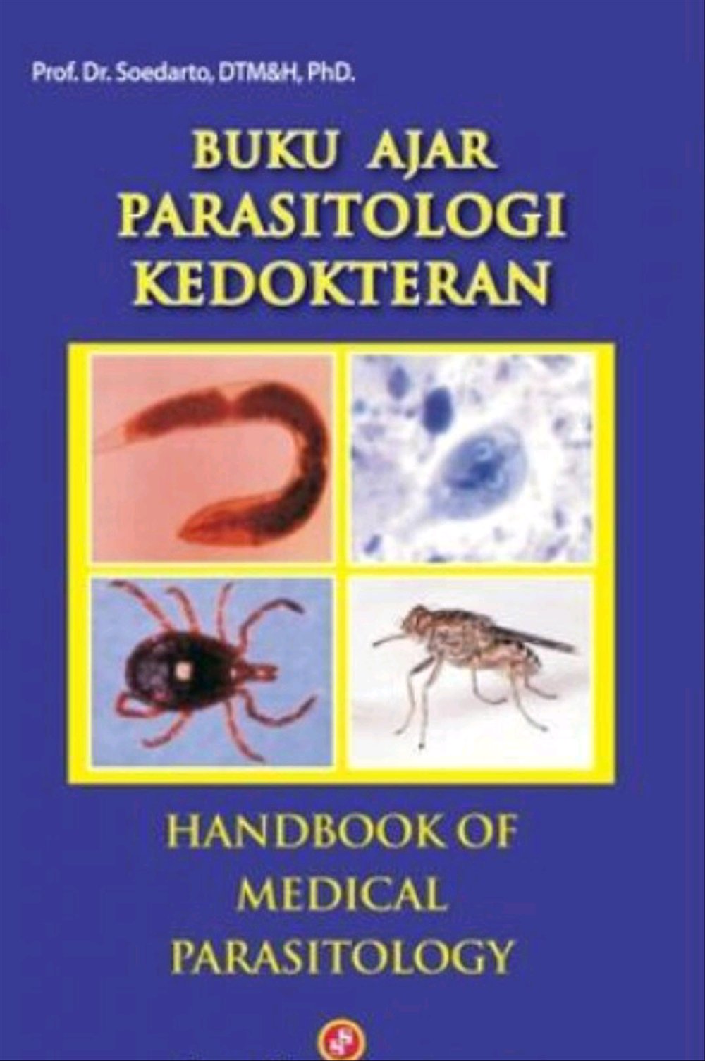 Buku ajar parasitologi kedokteran / Soedarto