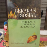 Gerakan sosial : studi kasus beberapa perlawanan