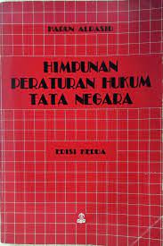 Himpunan peraturan hukum tata negara : Edisi II