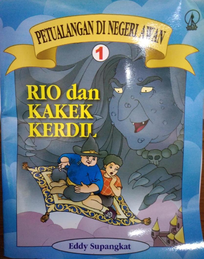 Petualangan di negeri awan : rio dan kakek kerdil