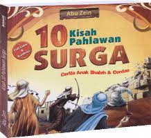 Kisah 10 pahlawan surga / Abu Zein ; penyunting : Tri Prihantini