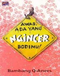 Awas ada Yang Ngincer Bodimu! / Bambang Q-Anees