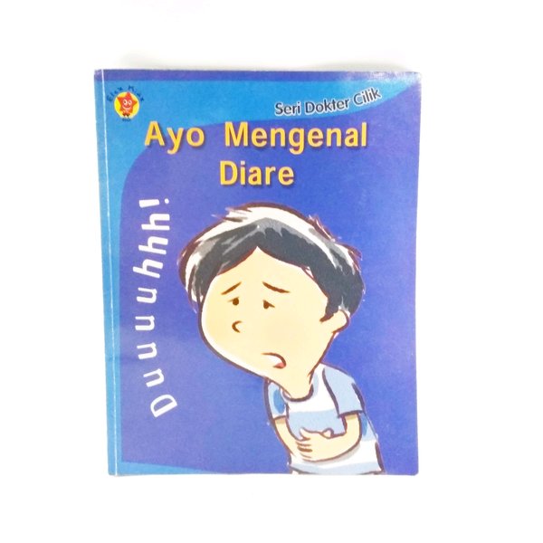 Seri Dokter Cilik : ayo mengenal diare