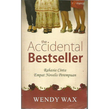 The accidental : rahasia cinta empat penulis novelis perempuan