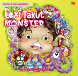 Seri Ibu & Balita - Bad Habit : Lexi takut monster