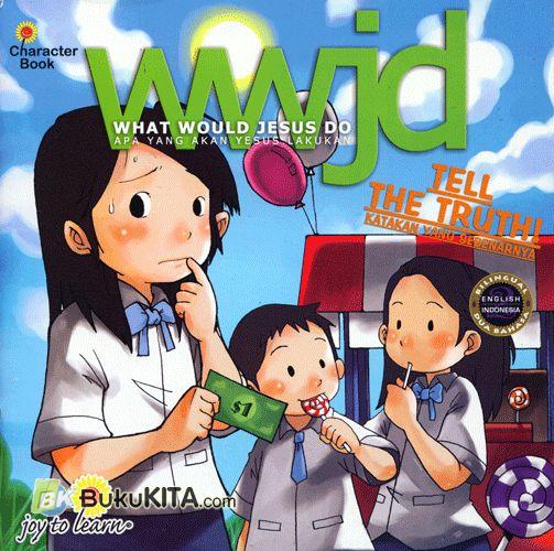 What would Jesus do = apa yang akan Yesus lakukan