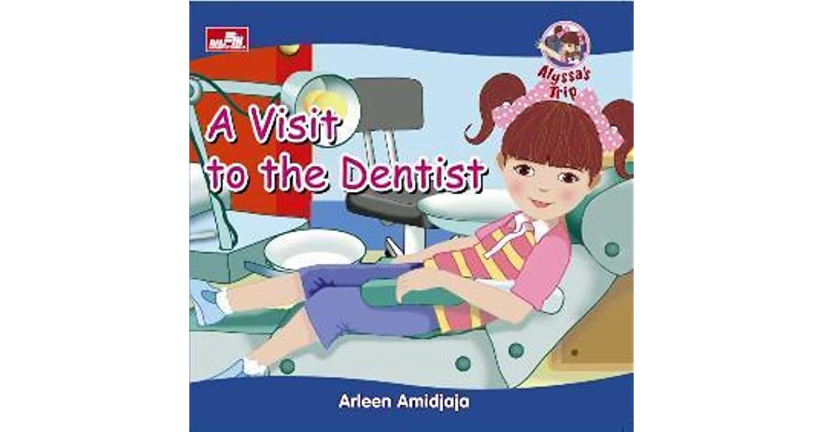 Alyssa's trip : a visit to the dentist