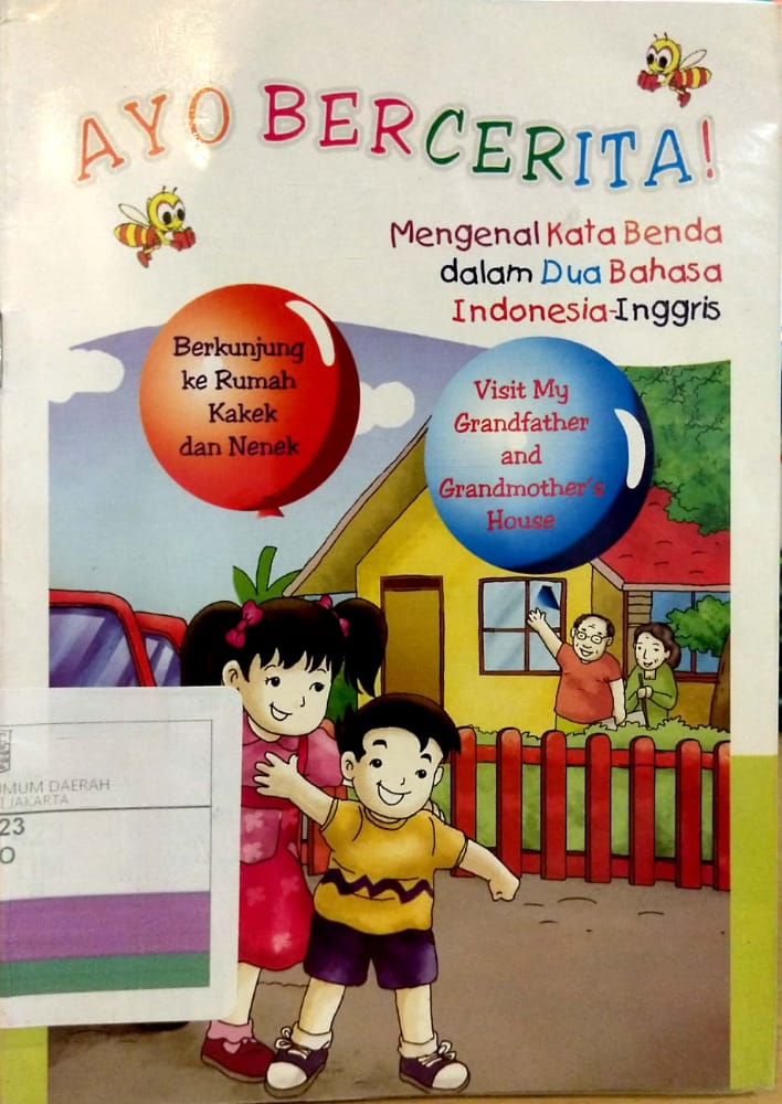 ayo bercerita mengenal kata benda dalam dua bahasa Indonesia - Inggris / Tim Creatif Bee Media