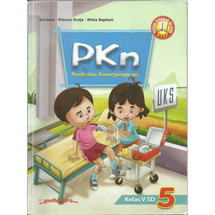 PKn :  Pendidikan kewarganegaraan 5 : kelas V SD / Sunarso , [et.al] ; Editor: A. Setyanto ; Erickasman Gafar