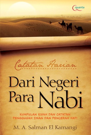 Catatan harian dari negeri para Nabi : kumpulan kisah dan catatan penggugah iman dan pencerah hati