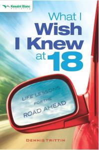 What i wish i knew at 18 : jalur cepat menuju sukses