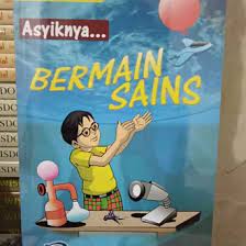 Asyiknya... bermain sains / Adman, dkk. (Creative Fun Science)