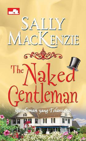Gentleman yang telanjang / Sally MacKenzie ; Penerjemah, Meggy P. Soedjatmiko
