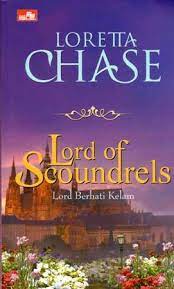 Lord of scoundrels = lord berhati kelam / Loretta Chase ; penerjemah ; Eka Budiarti