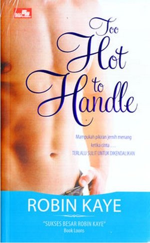 Too hot to handle : Terlalu sulit untuk dikendalikan
