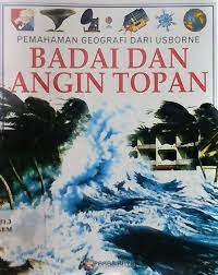 Badai dan Angin Topan :  pemahaman geografi dari usborne / Kathy Gemmell