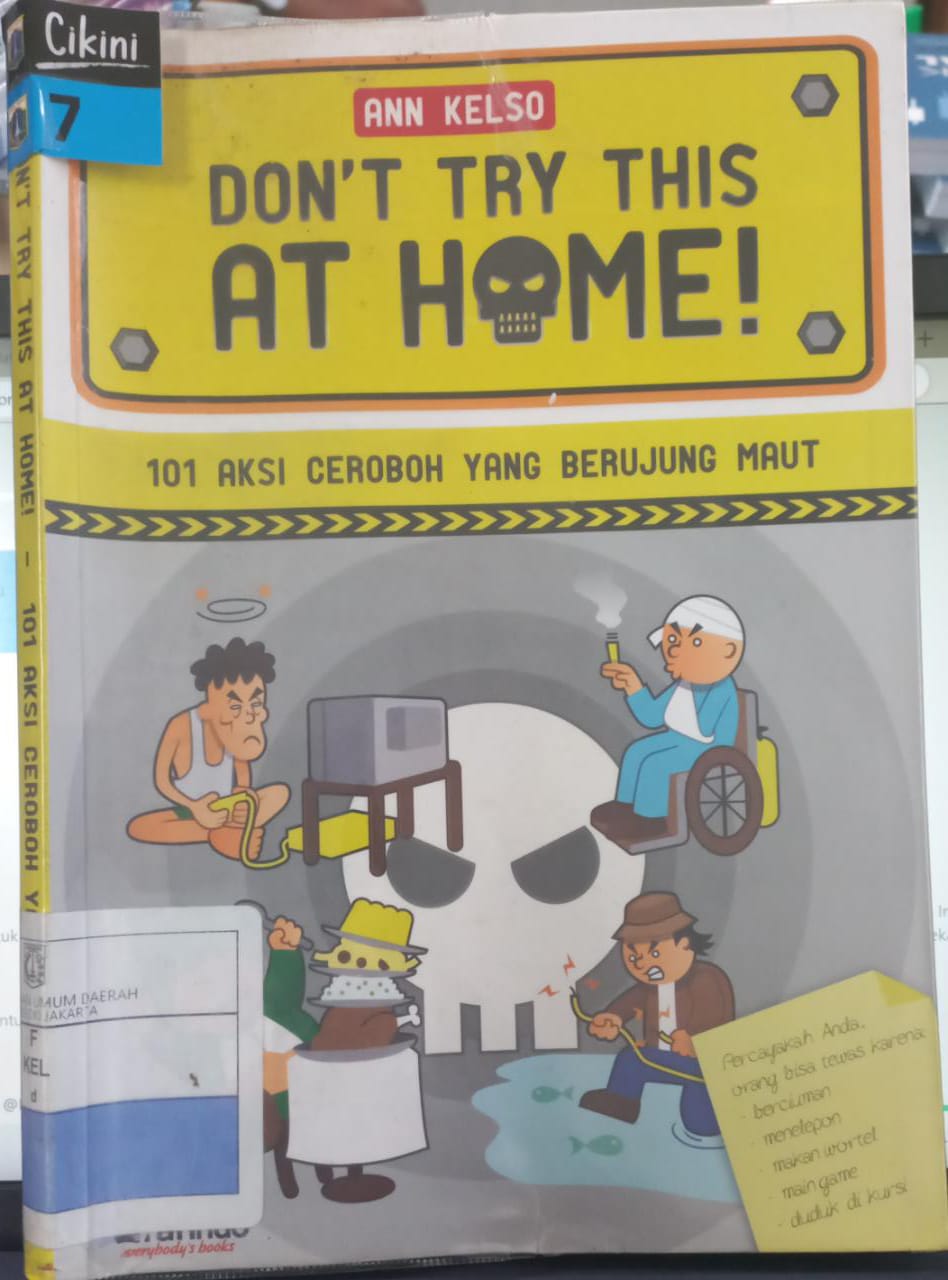 Dont try this at home : 101 aksi ceroboh yang berujung maut