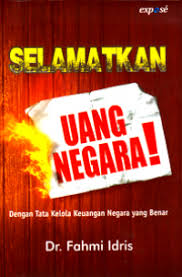 Selamatkan Uang Negara! : dengan tata kelola keuangan negara yang benar