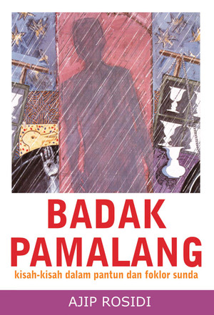 Badak pamalang : Kisah-kisah dalam pantun dan faktor sunda