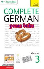 Complete German volume 3 / Paul Coggle, dan Heiner Schenke ; penyunting Melita Rahmalia ; penerjemah Puti Suci Kellerman