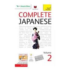 Complete Japanese 2 / Helen Gilhooly, dan Mikiko Kurose ; penyunting Sekar Arum, dan Hans Nicholas ; penerjemah Puti Suci Kellerman