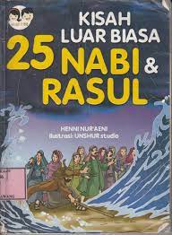 Kisah luar biasa 25 nabi & rasul