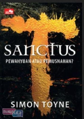Sanctus : Pewahyuan atau pemusnahan?