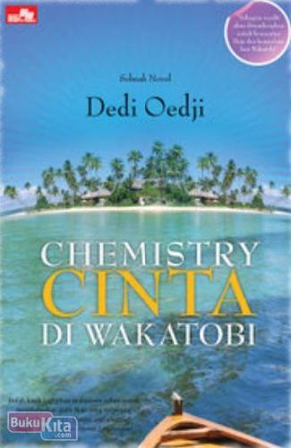 Chemistry cinta di Wakatobi / Dedi Oedji