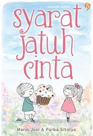 Syarat jatuh cinta / Marin Josi, dan Purba Sitorus ; Penyunting, Yulliya
