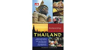 Backpacking : Thailand : keliling ke mana saja ...