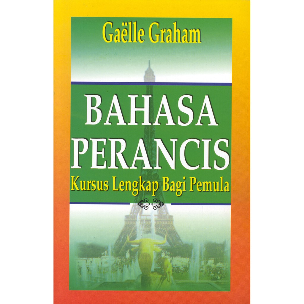 Bahasa Perancis : kursus lengkap bagi pemula