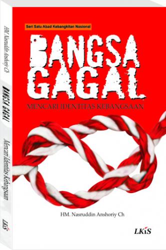 Bangsa gagal : mencari identitas kebangsaan