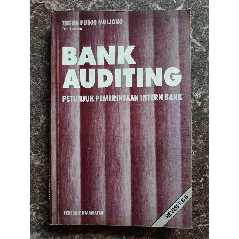 Bank Auditing : Petunjuk Pemeriksaan intern Bank
