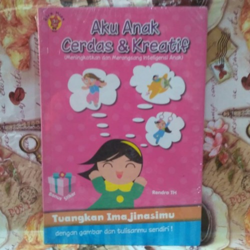 Aku anak cerdas dan kreatif / Tendra TH