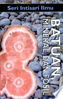 Seri Intisari Ilmu : Batuan Mineral dan Fosil