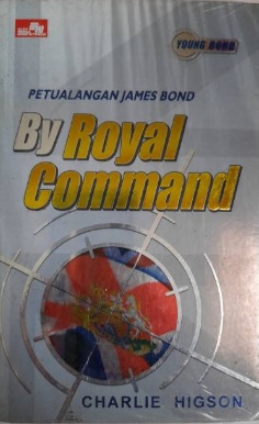 Young Bond by royal command : Kisah Petualangan James Bond Buku Kelima