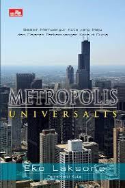 Metropolis Universalis : belajar membangun kota yang maju dan sejarah perkembangan kota di dunia