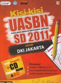 Kisi-kisi UASBN :  ujian akhir sekolah berstandar nasional SD 2011 rayon Dki Jakarta / Forum Guru SD ; penyunting : Ade Saeful M.