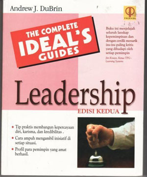 The complete ideal's guides :  leadership / Edisi kedua / Andrew J. Dubrin ; penerjemah : Tri Wibowo B.S.